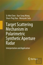 Target Scattering Mechanism In Polarimetric Synthetic Aperture Radar