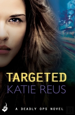Bertrand.pt - Targeted: Deadly Ops Book 1 (A Series Of Thrilling, Edge-Of-Your-Seat Suspense)