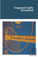 Targeted Traffic Simplified