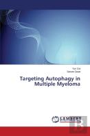 Targeting Autophagy In Multiple Myeloma