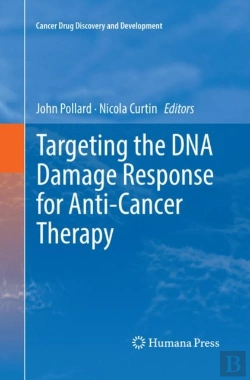 Bertrand.pt - Targeting The Dna Damage Response For Anti-Cancer Therapy