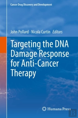 Bertrand.pt - Targeting The Dna Damage Response For Anti-Cancer Therapy
