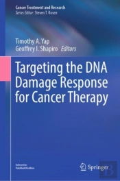 Targeting The Dna Damage Response For Cancer Therapy