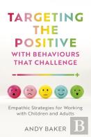 Targeting The Positive With Behaviours That Challenge
