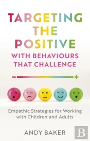 Targeting The Positive With Behaviours That Challenge