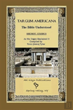 Bertrand.pt - Targum Americana The Bible Understood - Shemot / Exodus