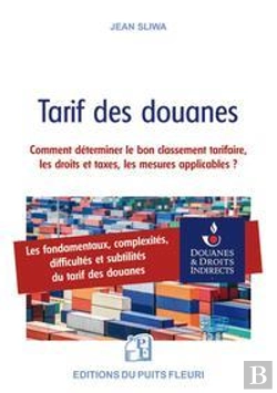 Bertrand.pt - Tarif Des Douanes - Comment Determiner Le Bon Classement Tarifaire, Les Droits Et Taxes Et Mesures A