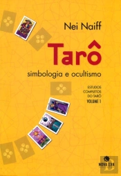Taro, Simbologia e Ocultismo: Estudos Completos do Tarô: Volume 1