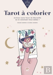 Tarot À Colorier ; Activez Votre Tarot De Marseille En Le Coloriant Vous-Meme !