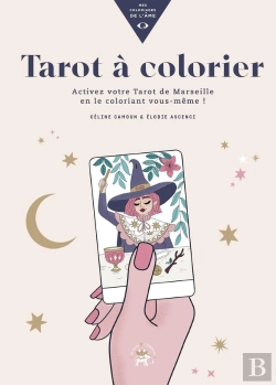 Bertrand.pt - Tarot À Colorier ; Activez Votre Tarot De Marseille En Le Coloriant Vous-Meme !