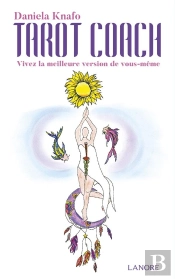 Tarot Coach ; Vivez La Meilleure Version De Vous-Même