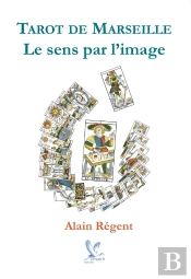 Tarot De Marseille Le Sens Par L'Image