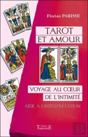Tarot Et Amour - Voyage Au Coeur De L'Intimite