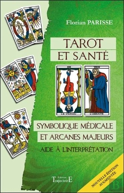 Bertrand.pt - Tarot Et Sante - Symbolique Medicale Et Arcanes Majeurs - Aide A L'Interpretation