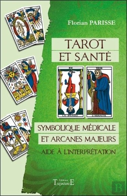 Bertrand.pt - Tarot Et Santé ; Symbolique Médicale Et Arcanes Majeurs