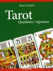 Tarot ; Questions / Réponses