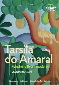 Bertrand.pt - Tarsila Do Amaral : Peindre Le Brésil Moderne