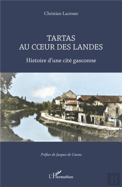 Bertrand.pt - Tartas Au Coeur Des Landes : Histoire D'Une Cité Gasconne