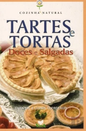Tartes e Tortas - Doces e Salgadas