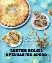Tartes Soleil Et Autres Feuilletes Apero