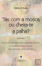 'Tás com a Mosca, ou Cheira-te a Palha?