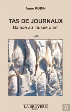 Bertrand.pt - Tas De Journaux ; Bamade Au Musée D'Art