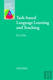 Task-Based Language Learning And Teaching