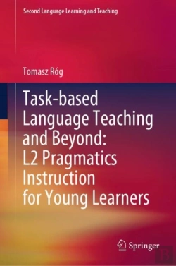 Bertrand.pt - Task-Based Language Teaching And Beyond: L2 Pragmatics Instruction For Young Learners