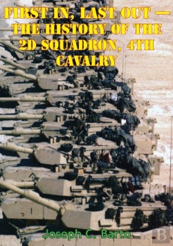 Bertrand.pt - Task Force 2-4 Cav - First In, Last Out - The History Of The 2d Squadron, 4th Cavalry [Illustrated Edition]