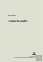 Tasking Textuality
