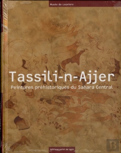Bertrand.pt - Tassili-N-Ajjer ; Peintures Préhistoriques Du Sahara Central