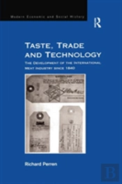 Taste, Trade And Technology