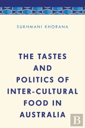 Tastes And Politics Of Inter-Cultural Food In Australia