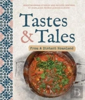Tastes And Tales From A Distant Homeland