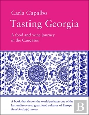 Tasting Georgia: A Food And Wine Journey In The Caucasus