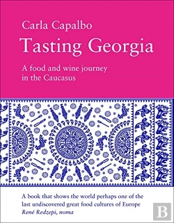 Bertrand.pt - Tasting Georgia: A Food And Wine Journey In The Caucasus