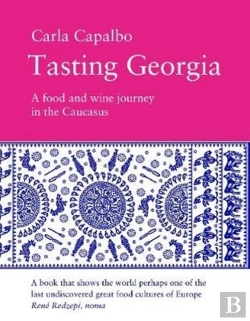Bertrand.pt - Tasting Georgia: A Food And Wine Journey In The Caucasus