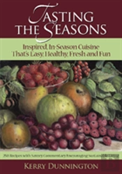 Tasting The Seasons: Inspired In-Season Cuisine That'S Easy, Healthy, Fresh And Fun