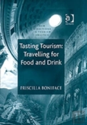 Tasting Tourism: Travelling For Food And Drink