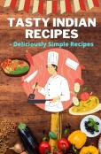 Tasty Indian Recipes- Deliciously Simple Recipes