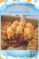 Tasty Tater Tot Casseroles Recipes