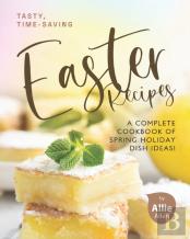 Tasty, Time-Saving Easter Recipes