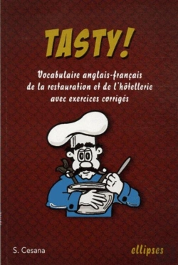 Bertrand.pt - Tasty ; Vocabulaire Anglais-Français De La Restauration Et De L'Hôtellerie Avec Exercices Corrigés
