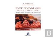 Tat Tvam Asi, That Thou Art