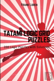 Tatami Logic Grid Puzzles: 200 Logic Puz