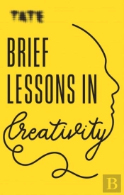 Tate: Brief Lessons In Creativity