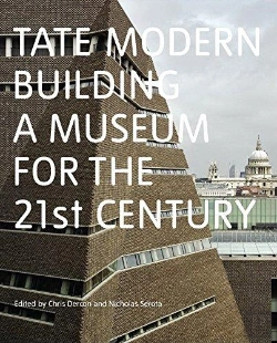 Bertrand.pt - Tate Modern Building A Museum For The Twenty  First Century /Anglais