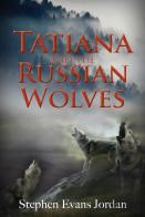 Tatiana And The Russian Wolves