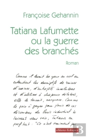 Tatiana Lafumette Ou La Guerre Des Branches
