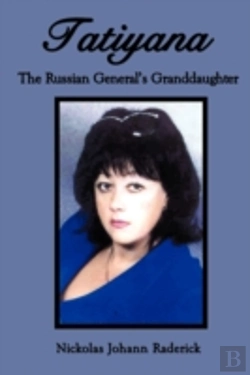 Bertrand.pt - Tatiyana: The Russian General'S Granddau
